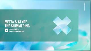 UPLIFTING TRANCE: Metta & Glyde - The Shimmering (Amsterdam Trance)