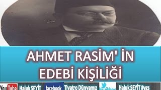 Ahmet Rasi̇m İn Edebi̇ Ki̇şi̇li̇ği̇ Lys Edebi̇yat 