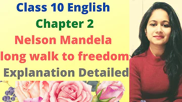 Class 10th Nelson Mandela long walk to freedom chapter 2 English  first flight full explain हिंदी मे