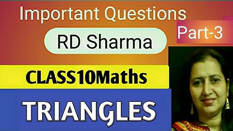 RD Sharma Important Questions|Mathematics Class10th RD Sharma|Triangles|CBSE/ICSE| Part-3