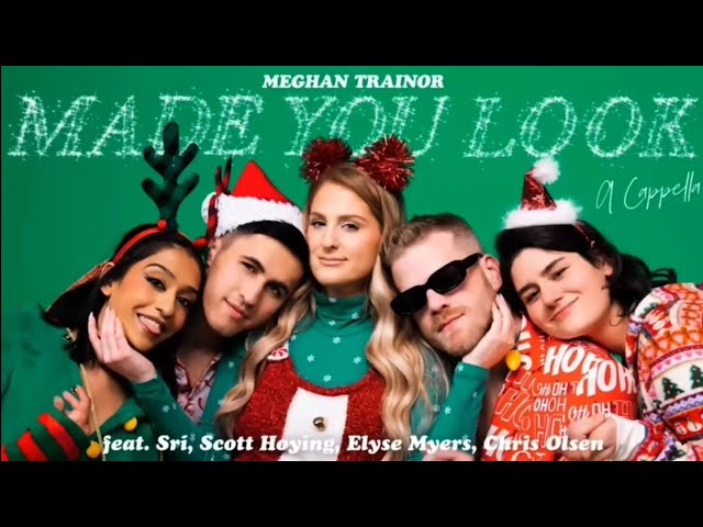 Meghan Trainor's Made You Look A Capella Version Is The Newest Christmas  Carol