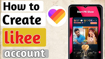 How to create likee account//likee account Kaysee bnaye