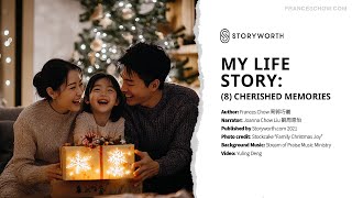 My Life Story: (8) Cherished Memories