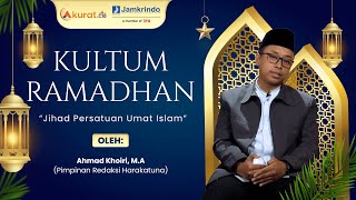 KULTUM RAMADHAN: AHMAD KHOIRI | JIHAD PERSATUAN UMAT ISLAM