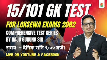 Set 15 - 101 GK Test Series by Raju Gurung Sir | Daily Live at 9:00 PM @EdusoftAcademy  ​
