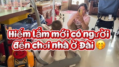 #117 Người Việt lấy chồng Đài mà gặp được nhau, vui ghê luôn #hitaiwancuocsongdailoan 