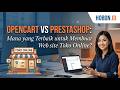 OpenCart vs PrestaShop: Mana yang Terbaik untuk Membuat Website Toko Online?