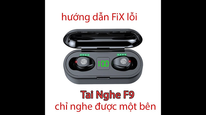 Sửa lỗi tai nghe blutut chỉ nghe được 1 bên