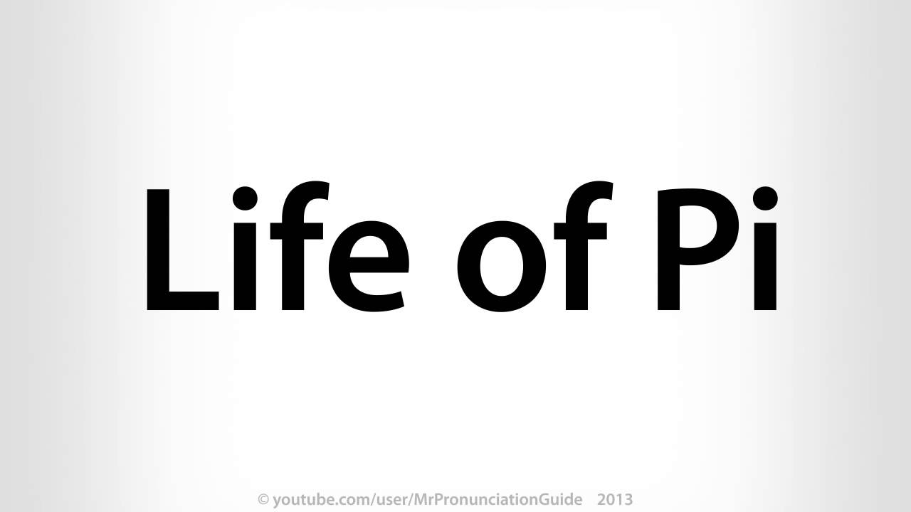 How To Pronounce Life Of Pi YouTube how-to-pronounce-life-of-pi-youtube