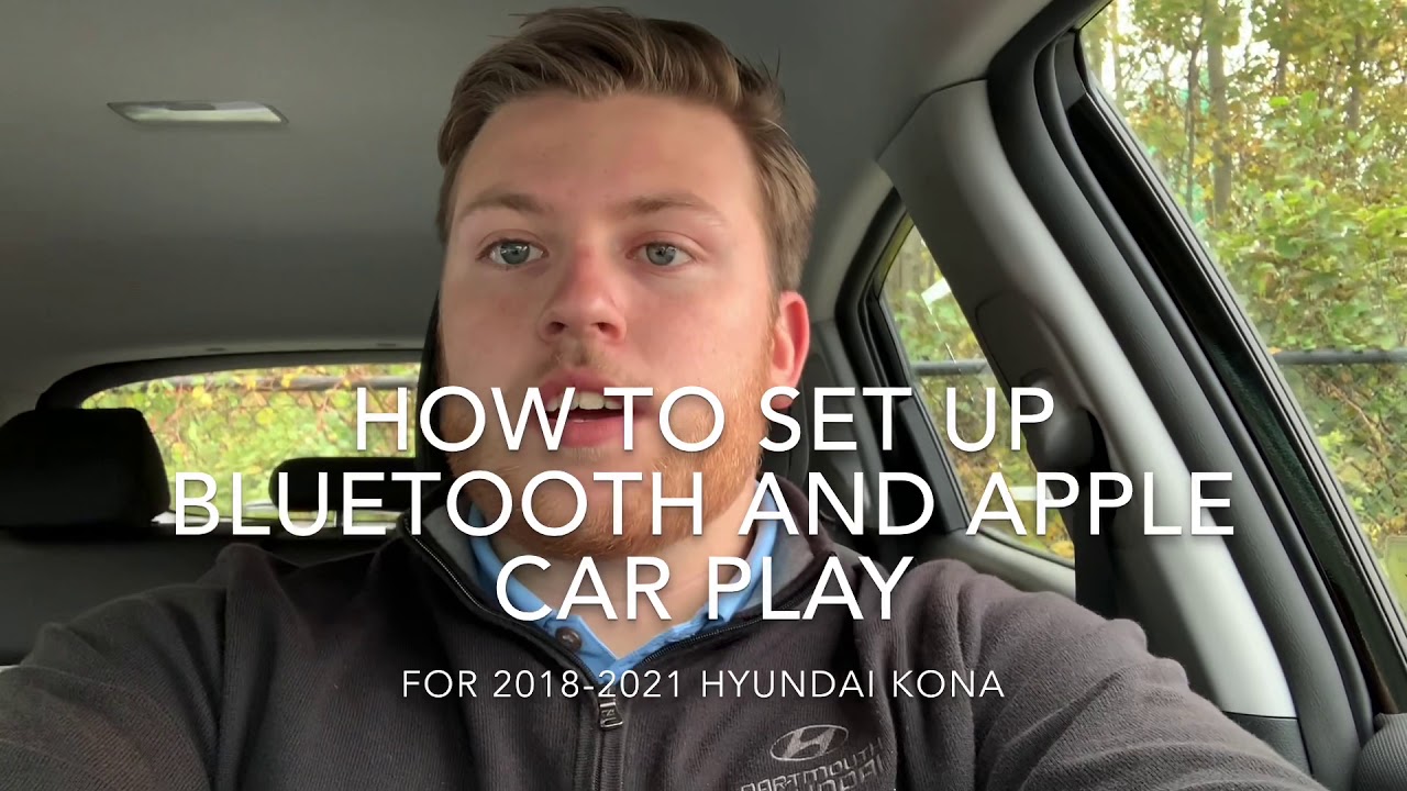 20182021 Hyundai Kona Bluetooth and Apple car play walk through YouTube