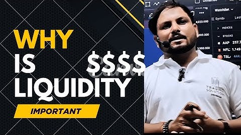 Why is liquidity important 