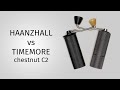 Сравнение бюджетных кофемолок Haanzhall (Xeoleo) и Timemore Chestnut C2 с Aliexpress
