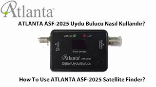Atlanta ASF 2025 Uydu Bulucu Nasıl Kullanılır? / How to use Atlanta ASF 2025 Satellite Finder?