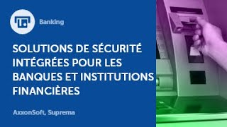 Solutions de sécurité intégrées pour les banques et institutions financières screenshot 2