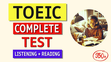 TOEIC 2024 Full Practice Test: Listening & Reading with Answers – Ace Your Exam!