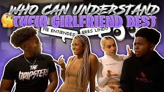 WHO CAN UNDERSTAND THEIR GIRLFRIENDS SPANISH BETTER CHALLENGE?! ft. SMOOTH GIO (Winner gets $1000)