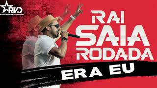 Saía Rodada - Era Eu