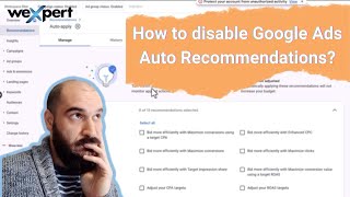 How to Disable Google Ads Auto Recommendations in 2022?