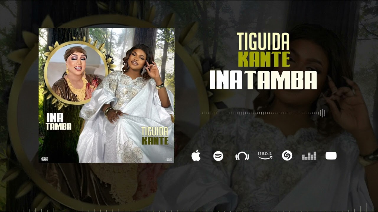 Tiguida Kanté - Ina Tamba (Son Officiel)
