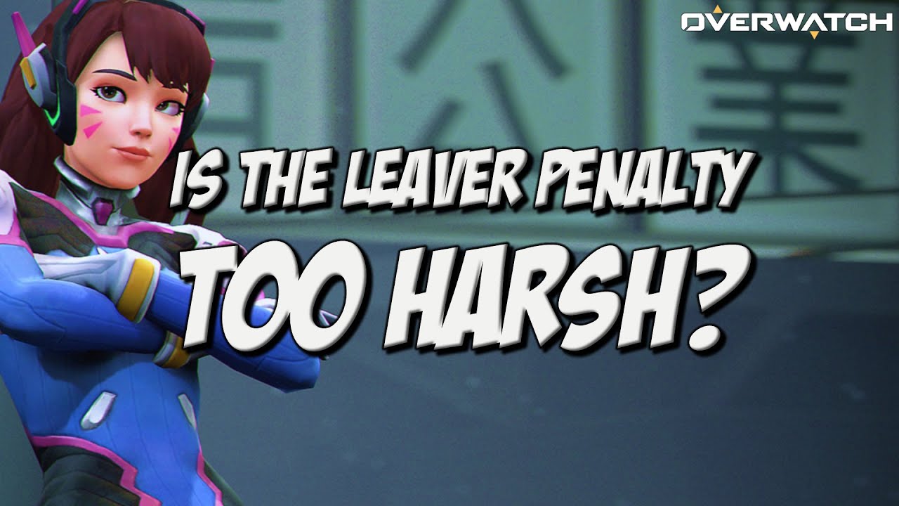 Overwatch Leaver Penalty Too Harsh? | Rant