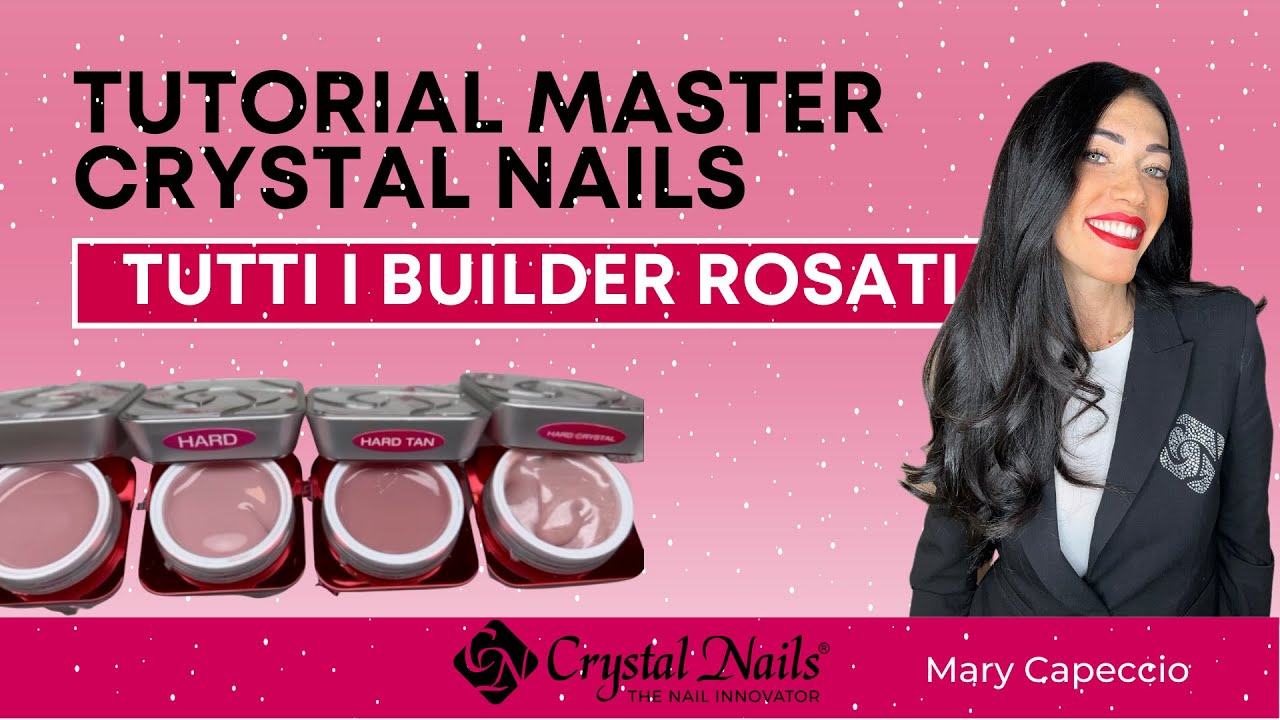 TUTORIAL Builder Rosati Crystal Nails by Mary Capeccio