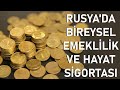 Rusya&#39;da bireysel emeklilik ve hayat sigortası