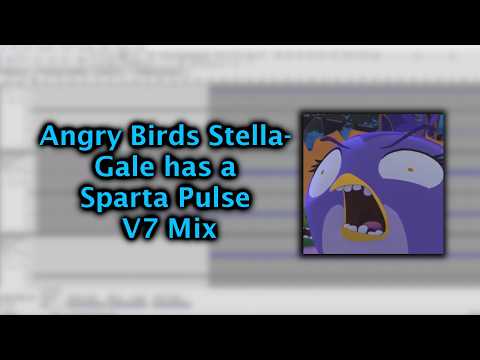 (2016) Angry Birds Stella- Gale has a Sparta Pulse V7 Mix - (2016) Angry Birds Stella- Gale has a Sparta Pulse V7 Mix