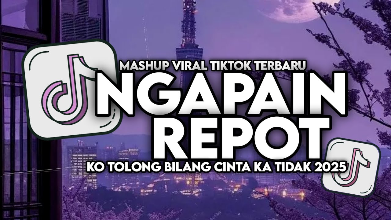 DJ NGAPAIN REPOT - KO TOLONG BILANG CINTA KA TIDAK SLOW VIRAL TIKTOK FULL SONG MAMAN FVNDY 2025