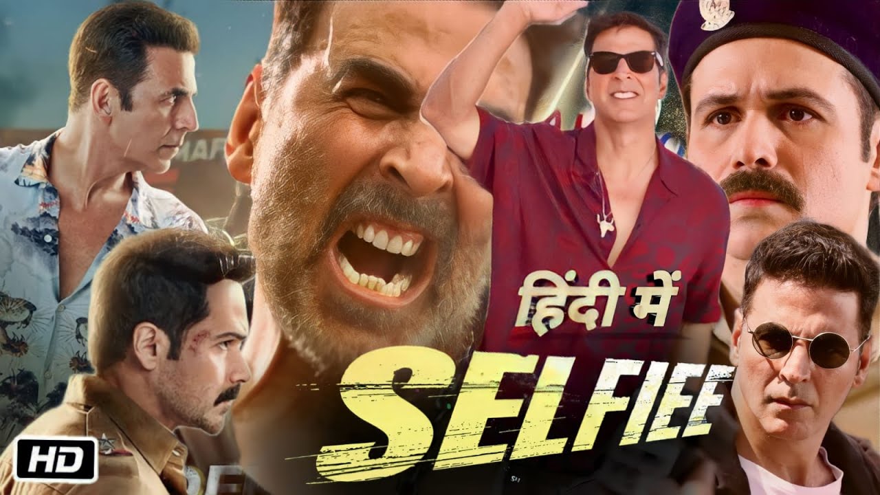 Selfie Full HD 1080p Movie : Selfiee Movie Story Explanation | Akshay Kumar | Emraan hashmi | Raj M