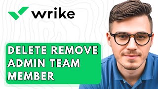 Full How To Delete Remove Admin Team Member From Wrike [2026 Guide] Update