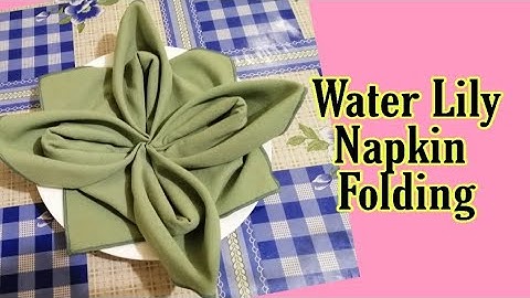 How to Fold a napkin into a WATER LILY