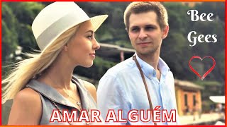 AMAR ALGUÉM - Bee Gees - To Love Somebody (Tradução e vídeo Full HD)