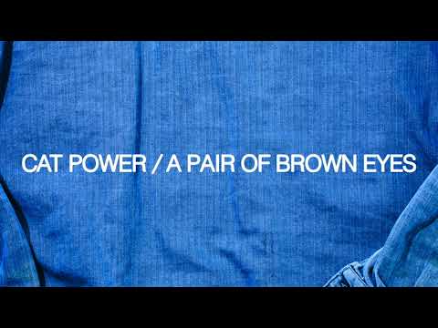 Cat Power - A Pair Of Brown Eyes (Official Audio)