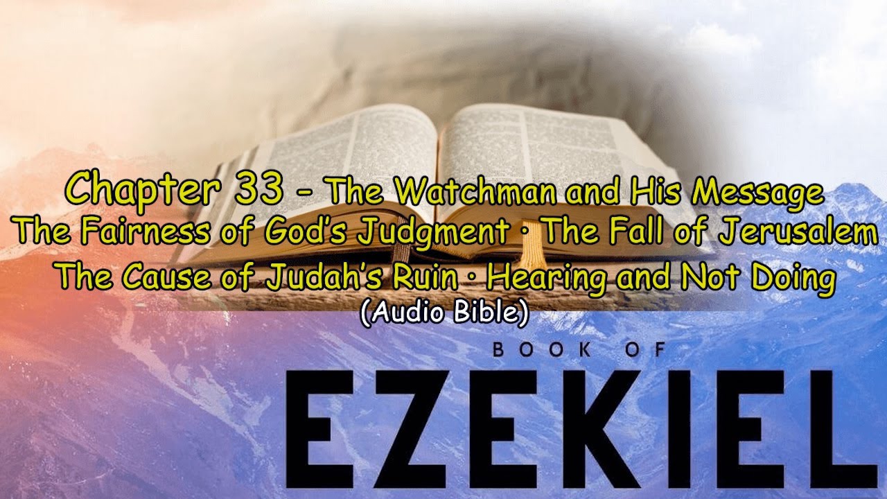 Ezekiel 33 The Watchman And His Message The Fairness Of God s ezekiel-33-the-watchman-and-his-message-the-fairness-of-god-s