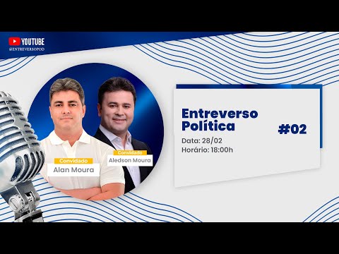 Dr. Aledson Moura e Dr. Alan Moura no Entreverso Politica   conversa envolvente e esclarecedora P:1