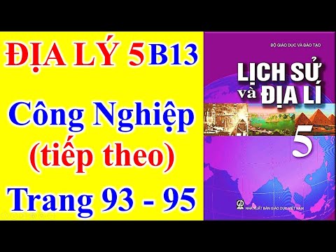 Video Địa Lý Lớp 5 Bài 13 - Công Nghiệp (tiếp theo) - Trang... - YouTube