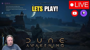 Renfail Plays Dune: Awakening - Part 9