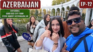 Khubsurat Ladkiyo Ka Desh  - Baku City Tour - Azerbaijan 🇦🇿 EP-12