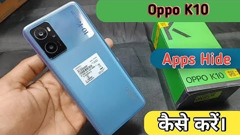 How To Hide & Unhide Apps in Oppo K10 ,Oppo K10 Hide Apps , Apps Hide in Oppo K10,Apps hide setting