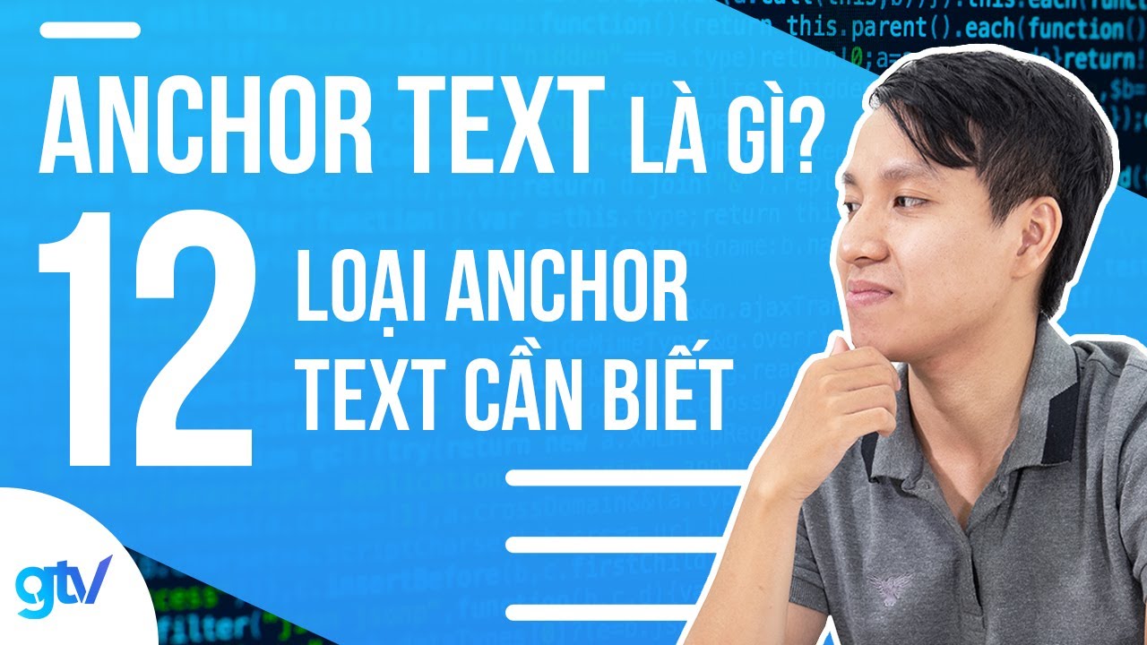ANCHOR TEXT LÀ GÌ? 12 LOẠI ANCHOR TEXT CẦN BIẾT KHI SEO | Học SEO 62 | Bao quát những kiến thức liên quan đến anchor text là gì chi tiết nhất