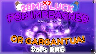 USING HEAVENLY POTION 2 X3 FOR IMPEACHED\/GARGANTUA IN SOL'S RNG!