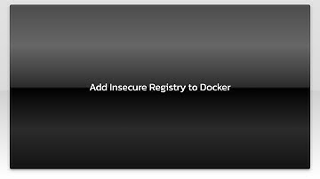 Add Insecure Registry to Docker