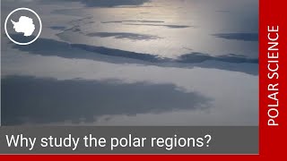 Why study the polar regions and what lies under the ice? - Prof. Rob Bingham