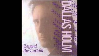 Miniatura del video "Beyond The Curtain   DALLAS HOLM"