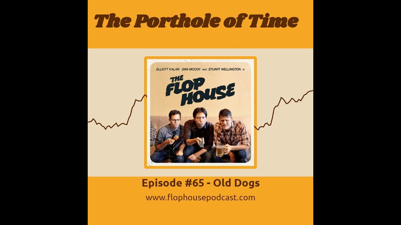 Flop House - The Porthole of Time