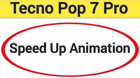 How to speed up animation, Tecno Pop 7 Pro me animation speed kaise increase Karen
