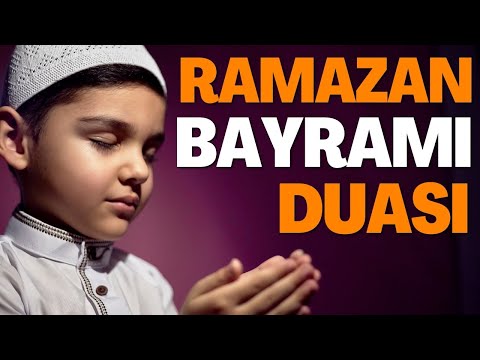 RAMAZAN BAYRAMI DUASI - HAYIRLI BAYRAMLAR