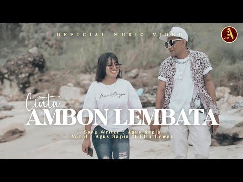 CINTA AMBON LEMBATA - Agus Sapia ft Elin Lewar (Official Music Video)