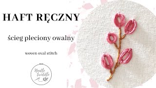 #33 Haft ręczny: ścieg pleciony owalny | Needle Twiddle | jak haftować kwiaty / liście | oval stitch