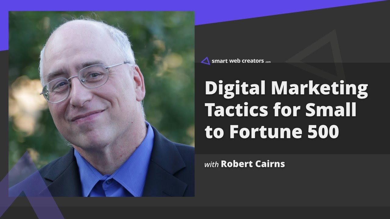 Understanding Digital Marketing Tactics for Small to Fortune 500